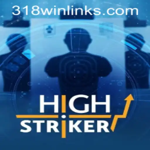 HighStriker: The Ultimate Gaming Adventure with 318win