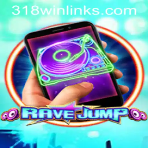 RaveJumpmobile: Dive Into an Electrifying Gaming Experience with 318win